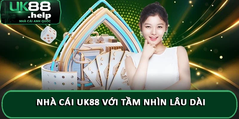 Giới Thiệu Nhà Cái UK88 - Thương Hiệu Cá Cược Số 1 Châu Á 3 Nhà cái UK88 với tầm nhìn lâu dài