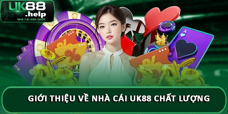 UK88 - Your Key 88 - Nhà Cái Uy Tin Đến Từ Anh Quốc 50 Giới thiệu về nhà cái UK88 chất lượng