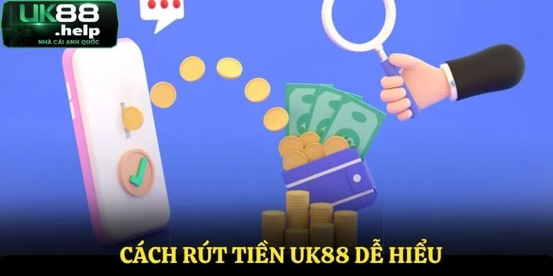 Rút Tiền UK88 - Cách Thực Hiện Đơn Giản Và Chuẩn Xác Nhất 2 Chi tiết về cách rút tiền UK 88