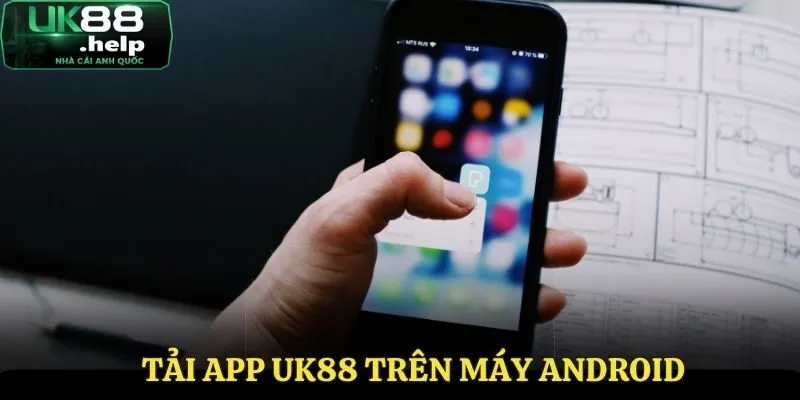Tải App UK88 - Hướng Dẫn 2 Cách Dễ Thực Hiện Nhất 2025 2 Tải UK88 với hệ điều hành Android